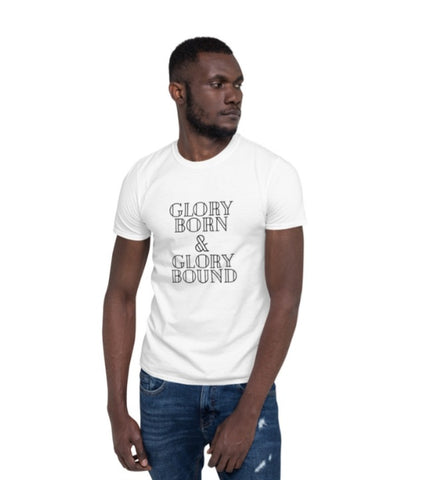 Glory Born, Glory Bound Tee